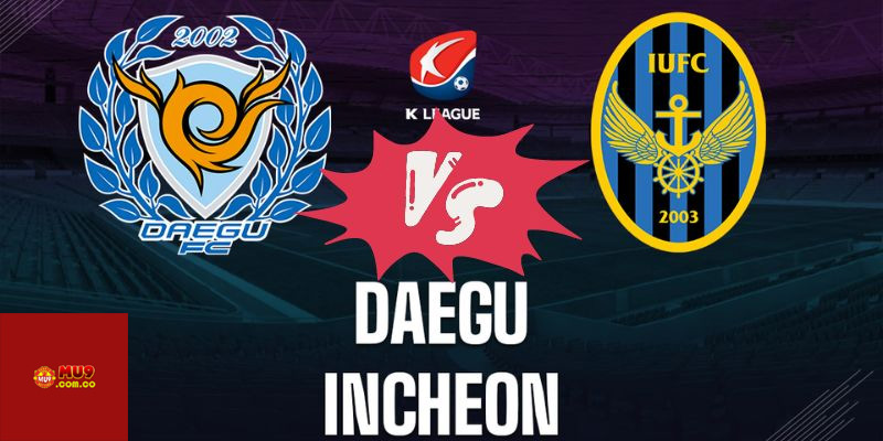 Daegu FC Vs Incheon United